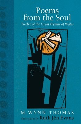M. Wynn Thomas, M Wynn Thomas - Poems from the Soul, Inbunden