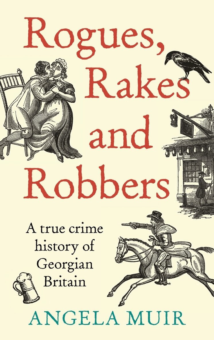 Angela Muir - Rogues, Rakes and Robbers, Inbunden. Tillgänglighet: Lägg i varukorg