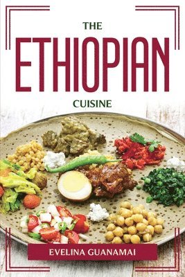 bokomslag The Ethiopian Cuisine