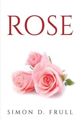 bokomslag Rose