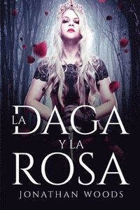 bokomslag La daga y la rosa