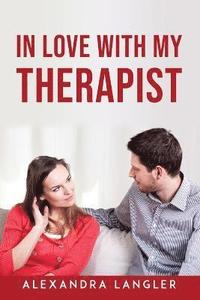bokomslag In Love with My Therapist