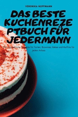 bokomslag Beste Kuchenrezeptbuch Für Jedermann