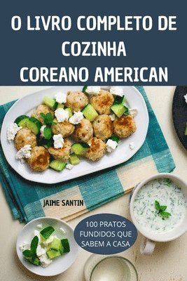 O Livro Completo de Cozinha Coreanoamericana 1