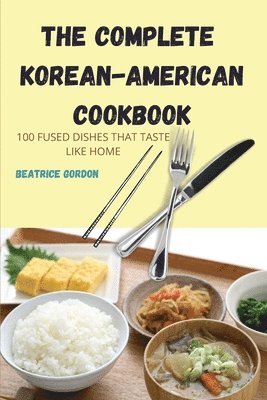 The Complete Korean-American Cookbook 1