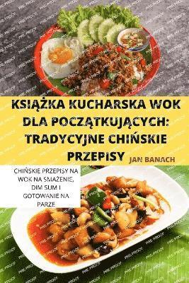 bokomslag Ksi&#260;&#379;ka Kucharska Wok Dla Pocz&#260;tkuj&#260;cych