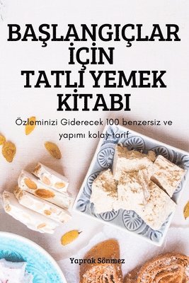 bokomslag Ba&#350;langilar &#304;&#304;n Tatli Yemek K&#304;tabi