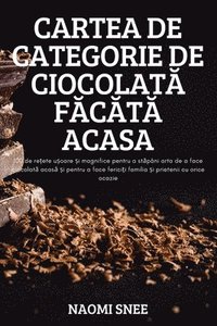bokomslag Cartea de Categorie de Ciocolat&#258; F&#258;c&#258;t&#258; Acasa