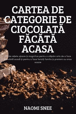 Cartea de Categorie de Ciocolat&#258; F&#258;c&#258;t&#258; Acasa 1