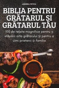 bokomslag Biblia Pentru Gr&#258;tarul &#536;i Gr&#258;tarul T&#258;u