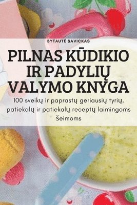 Pilnas K&#362;dikio IR Padyli&#370; Valymo Knyga 1