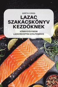 bokomslag Lazac Szakcsknyv Kezd&#336;knek