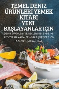 bokomslag Temel Deniz rnleri Yemek Kitabi Yeni Ba&#350;layanlar Iin