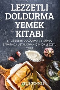 bokomslag Lezzetli Doldurma Yemek Kitabi