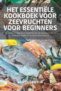 bokomslag Het Essentile Kookboek Voor Zeevruchten Voor Beginners