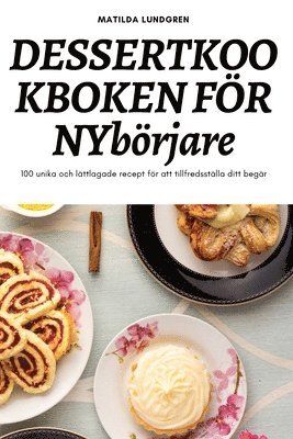 bokomslag DESSERTKOOKBOKEN FR NYbrjare