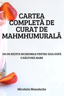 bokomslag Cartea Complet&#258; de Curat de Mahmhumural&#258;