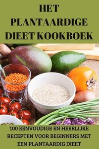 bokomslag Het Plantaardige Dieet Kookboek