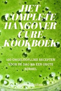 bokomslag Het Complete Hangover Cure Kookboek