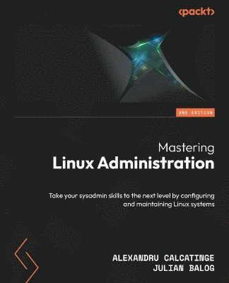 Mastering Linux Administration 1