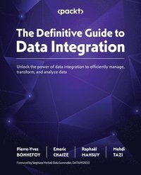 bokomslag The Definitive Guide to Data Integration