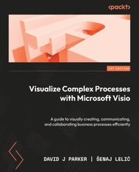 bokomslag Visualize Complex Processes with Microsoft Visio