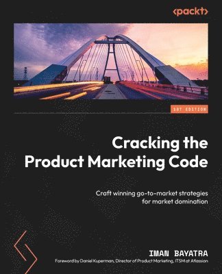 Iman Bayatra - Cracking the Product Marketing Code, Häftad