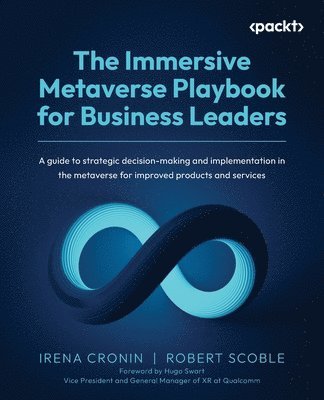 bokomslag The Immersive Metaverse Playbook for Business Leaders