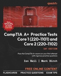 bokomslag CompTIA A+ Practice Tests Core 1 (220-1101) and Core 2 (220-1102)