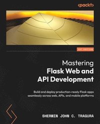 bokomslag Mastering Flask Web and API Development