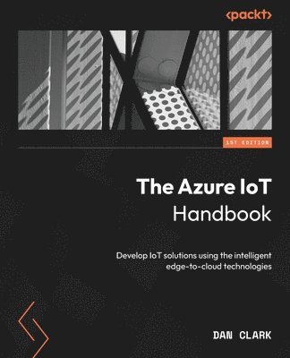 Dan Clark - Azure IoT Handbook, Häftad