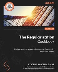 bokomslag The Regularization Cookbook