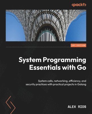 System Programming Essentials with Go 1