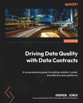 Driving Data Quality with Data Contracts 1