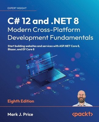 C# 12 and .NET 8  Modern Cross-Platform Development Fundamentals 1