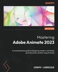bokomslag Mastering Adobe Animate 2023