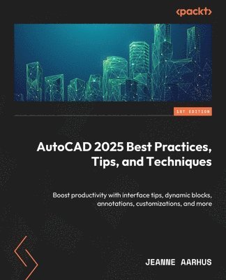 AutoCAD 2025 Best Practices, Tips, and Techniques 1