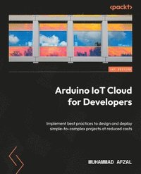 bokomslag Arduino IoT Cloud for Developers