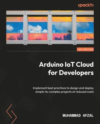 Muhammad Afzal - Arduino IoT Cloud for Developers, Häftad