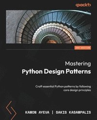 bokomslag Mastering Python Design Patterns