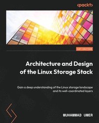 bokomslag Architecture and Design of the Linux Storage Stack