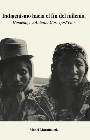 Mabel Moraña - Indigenismo hacia el fin del milenio, Häftad
