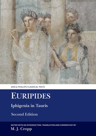 Euripides, Martin J. Cropp - Euripides: Iphigenia in Tauris, Häftad