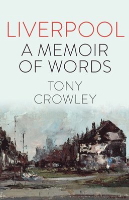 bokomslag Liverpool: A Memoir of Words