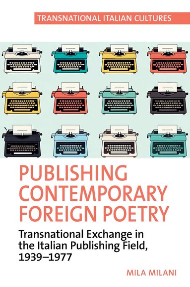 Mila Milani - Publishing Contemporary Foreign Poetry, Inbunden