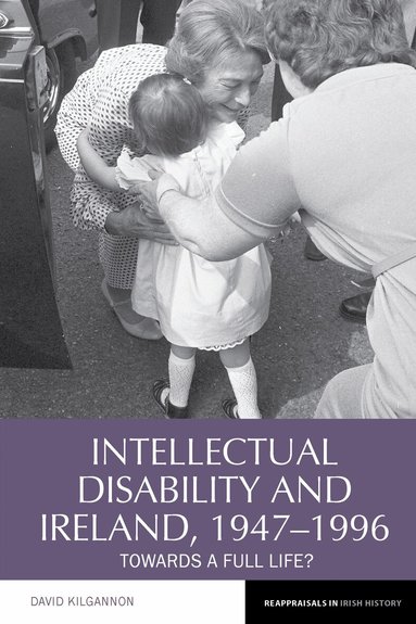 David Kilgannon - Intellectual Disability and Ireland, 1947–1996, Häftad