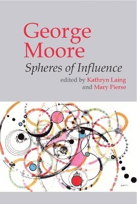 Kathryn Laing, Mary Pierse - George Moore, Inbunden