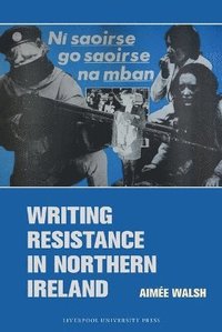 bokomslag Writing Resistance in Northern Ireland