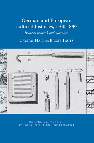 Crystal Hall, Birgit Tautz - German and European Cultural Histories, 1760 - 1830, Häftad
