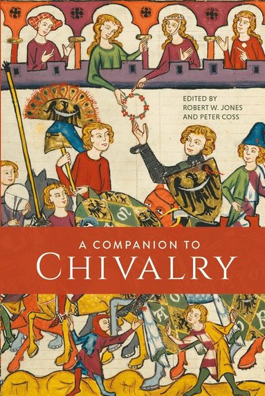 Robert W Jones, Peter Coss - Companion to Chivalry, Häftad